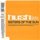 Hush feat. Andrea Britton - Sisters Of The Sun