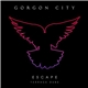 Gorgon City - Escape (Terrace Dubs)