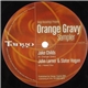 Jake Childs / Slater Hogan & John Larner - Orange Gravy Sampler