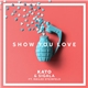 Kato & Sigala Ft. Hailee Steinfeld - Show You Love