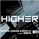 Groove Junkies & Scott K. Featuring Indeya - Higher