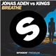 Jonas Aden Vs Kings - Breathe