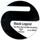 Black Legend - The First, The Last My Everything