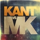 KANT vs MK - Ey Yo