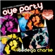 Rod Carrillo Presents Bodega Charlie - Oye Party