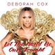 Deborah Cox - Let The World Be Ours Tonight