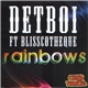 Detboi Ft. Blisscotheque - Rainbows