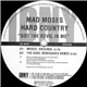 Mad Moses Hard Country - Got The Devil In Me