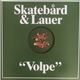 Skatebård & Lauer - Volpe