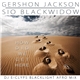 Gershon Jackson & Sio Blackwidow - How Did We Get Here