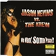 Jason Nevins vs. The Krew - We Want Some Pussy!