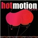 Hot Motion - It's A Groove