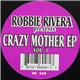 Robbie Rivera - Crazy Mother EP Vol. 1