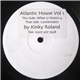 Kinky Roland - Atlantic House 1